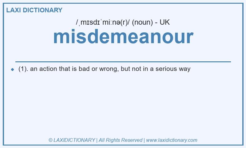 Definition misdemeanour in British English