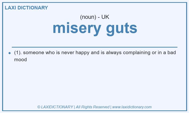 Definition misery guts in British English