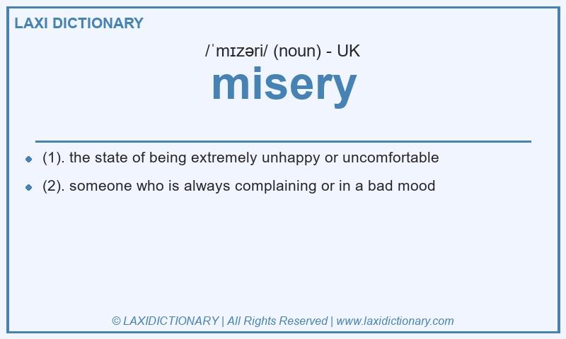 Definition misery in British English
