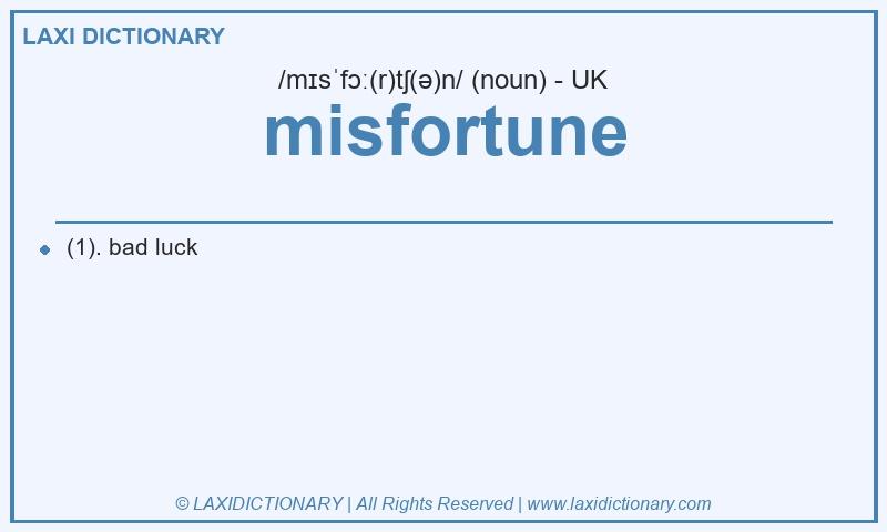 Definition misfortune in British English