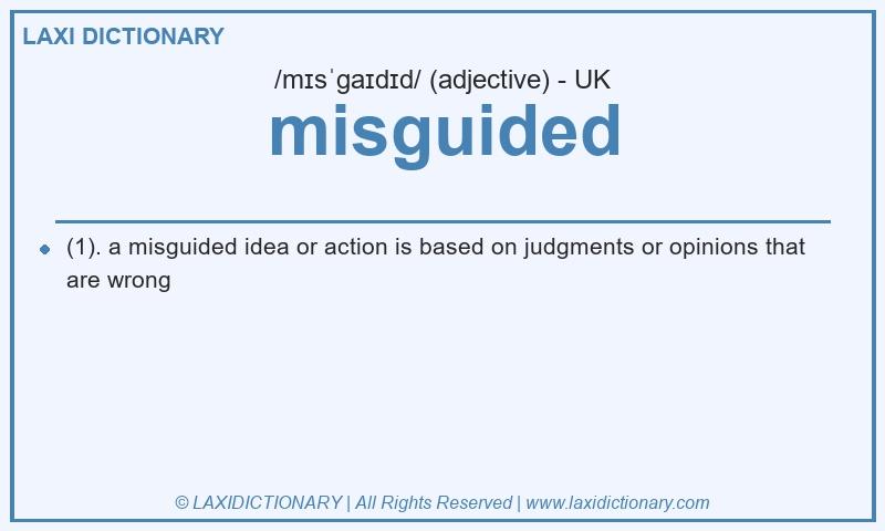 Definition misguided in British English