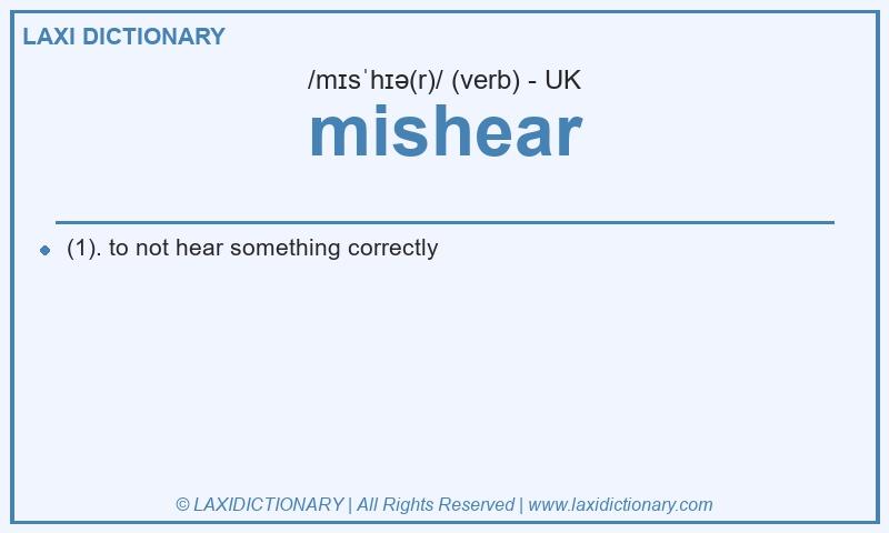 Definition mishear in British English
