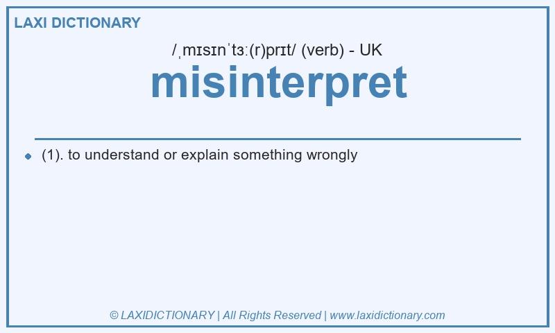 Definition misinterpret in British English