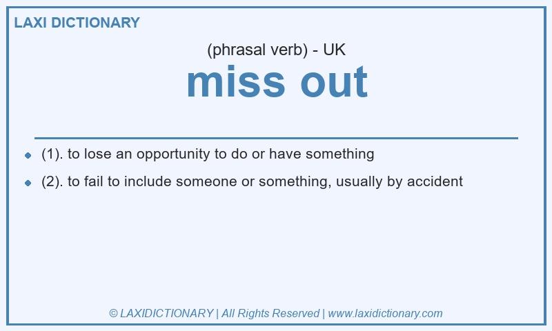Definition miss out in British English