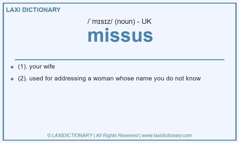 Definition missus in British English