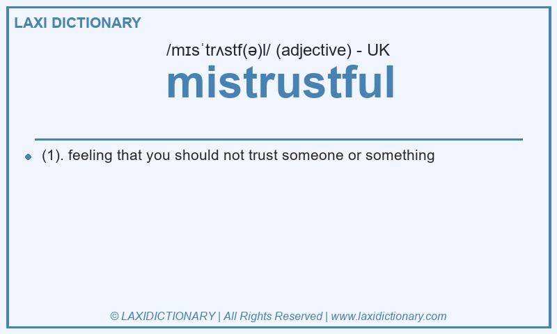 Definition mistrustful in British English