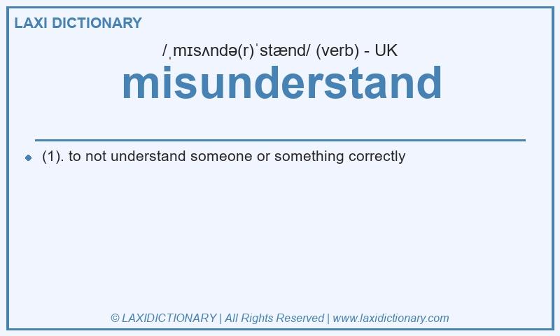 Definition misunderstand in British English