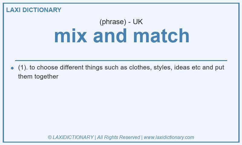 Definition mix and match in British English
