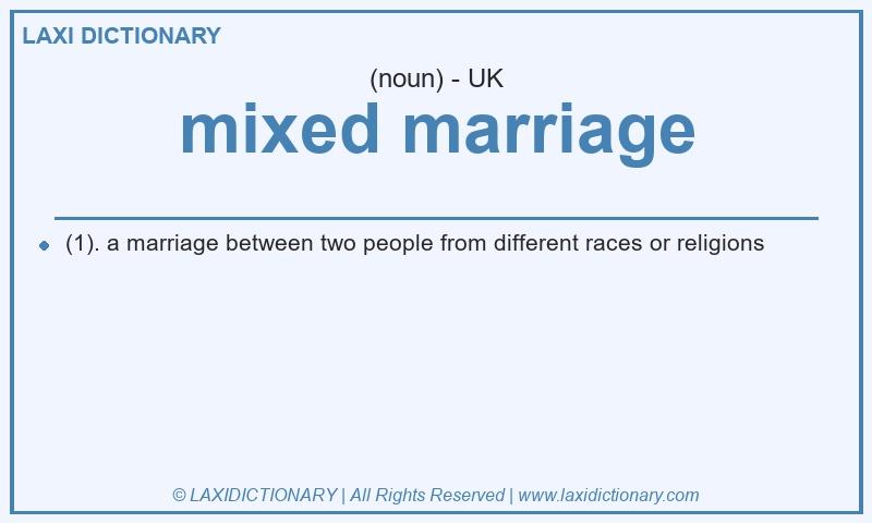 Definition mixed marriage in British English