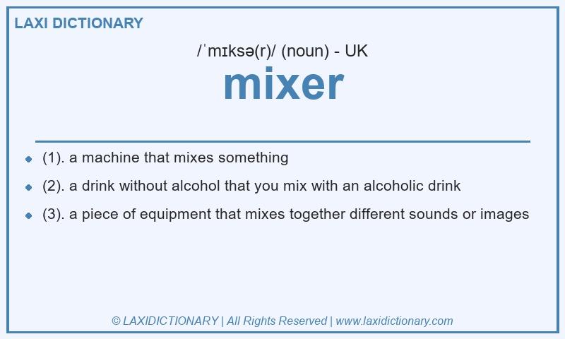 Definition mixer in British English