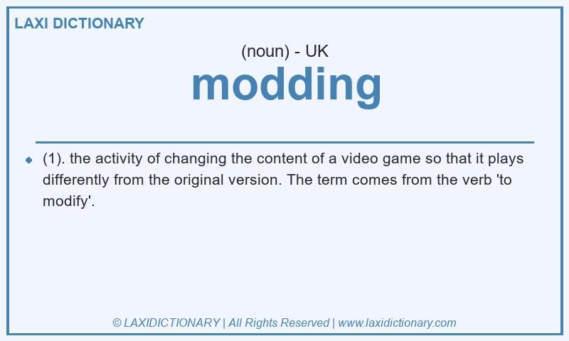 Definition modding in British English