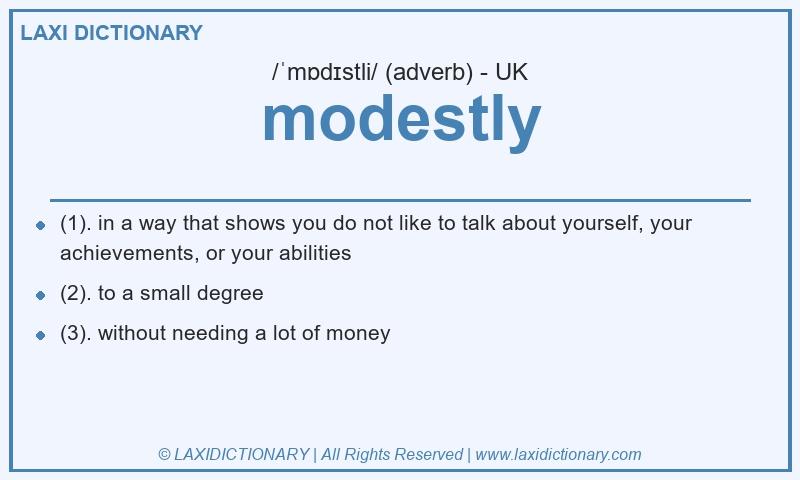 Definition modestly in British English