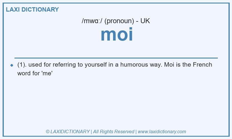 Definition moi in British English
