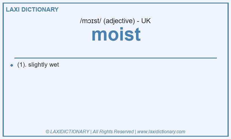 Definition moist in British English