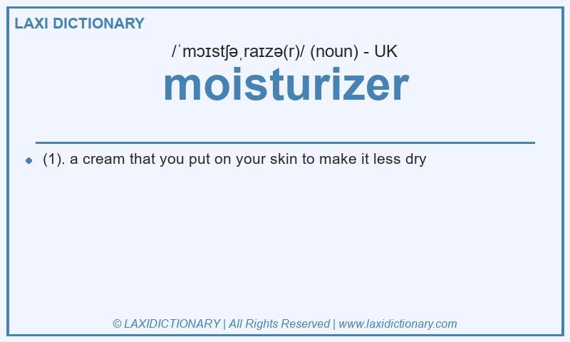 Definition moisturizer in British English
