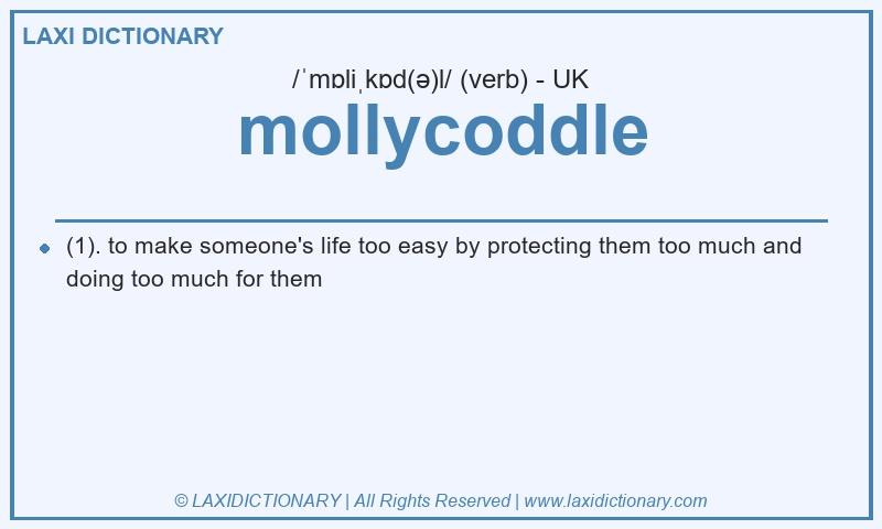 Definition mollycoddle in British English