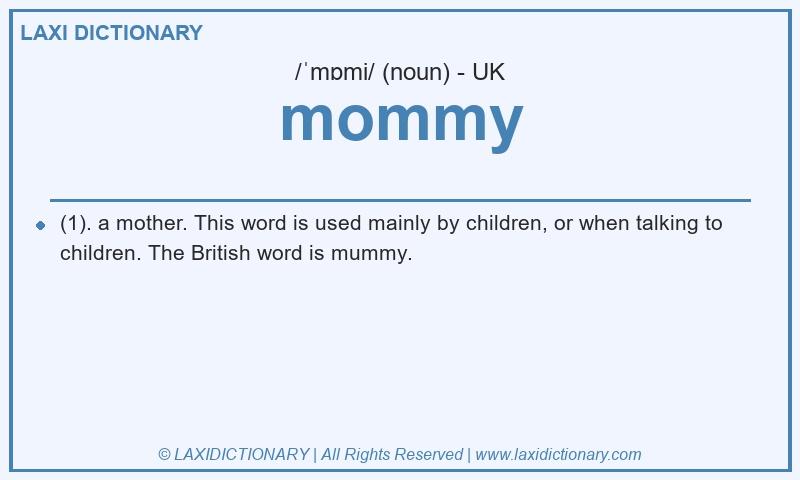 Definition mommy in British English