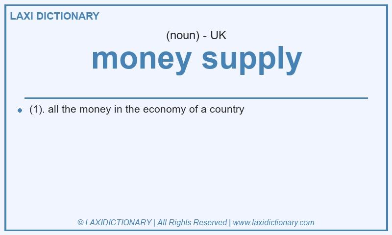 Definition money supply in British English