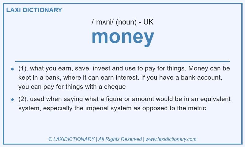 Definition money in British English
