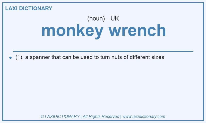 Definition monkey wrench in British English
