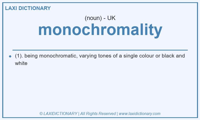 Definition monochromality in British English