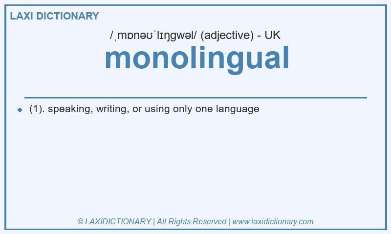 Definition monolingual in British English