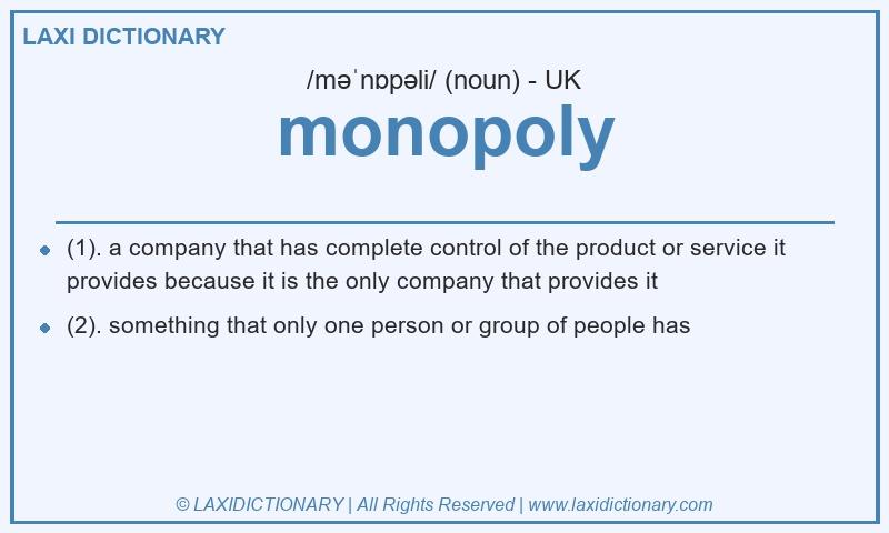 Definition monopoly in British English