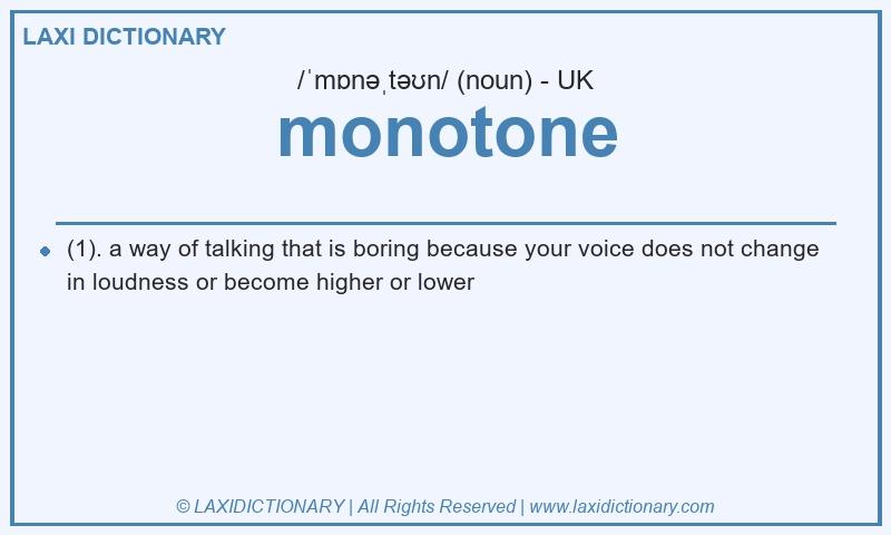 Definition monotone in British English