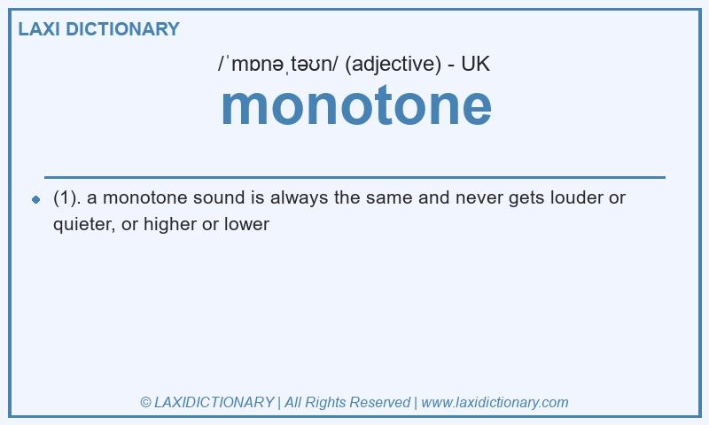 Definition monotone in British English