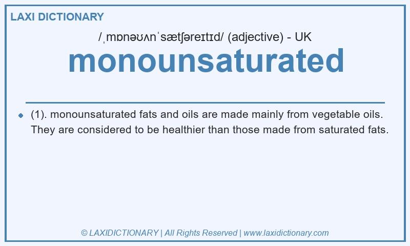 Definition monounsaturated in British English