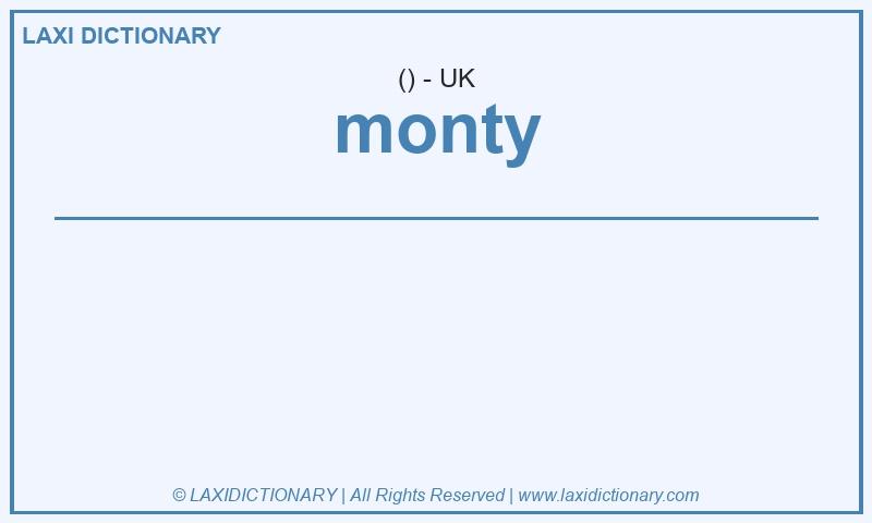 Definition monty in British English