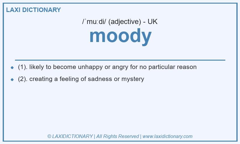 Definition moody in British English
