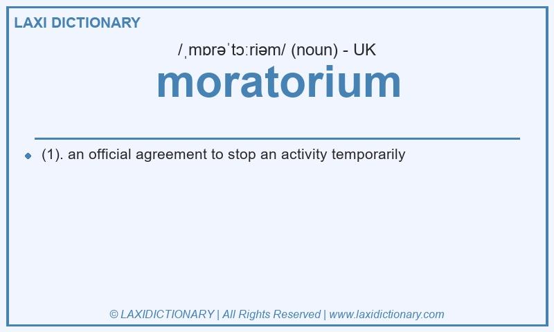 Definition moratorium in British English