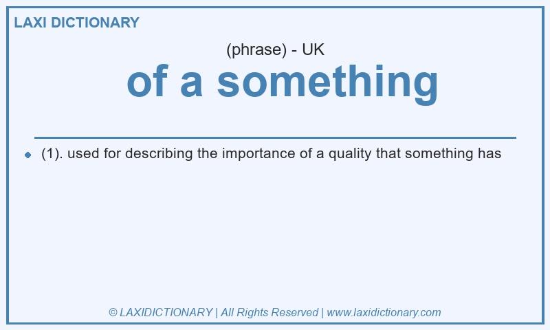Definition of a something in British English