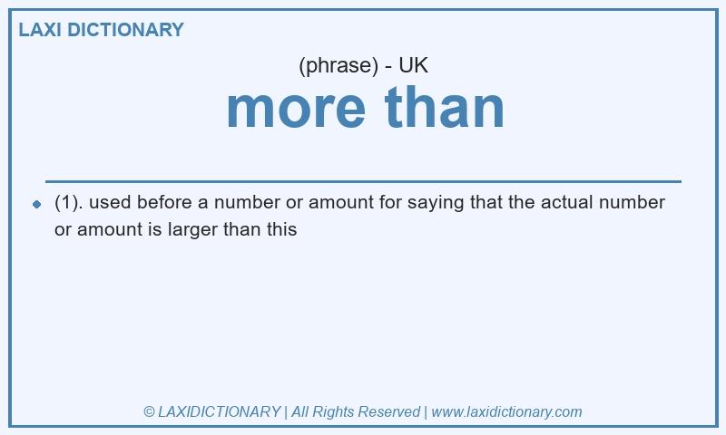 Definition more than in British English