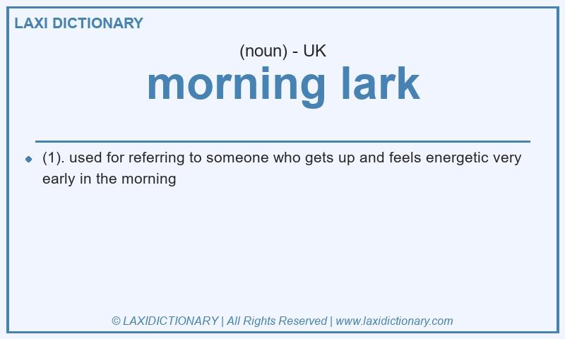 Definition morning lark in British English