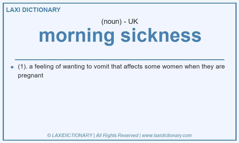 Definition morning sickness in British English