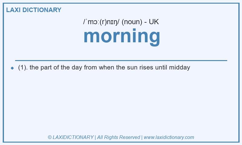 Definition morning in British English