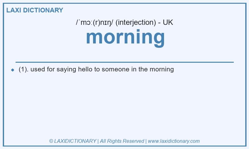 Definition morning in British English