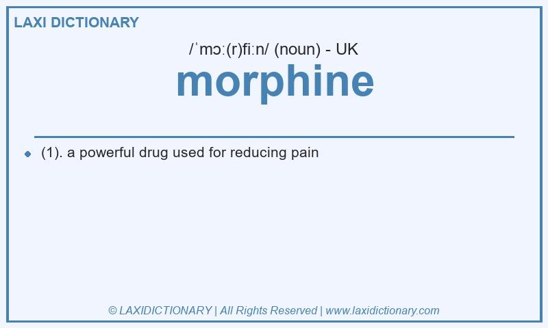 Definition morphine in British English