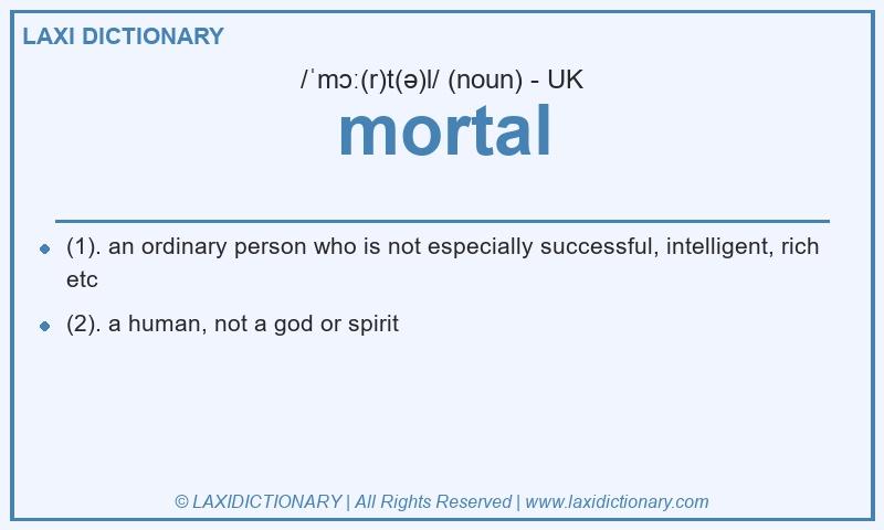 Definition mortal in British English