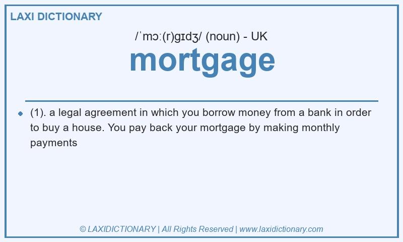 Definition mortgage in British English