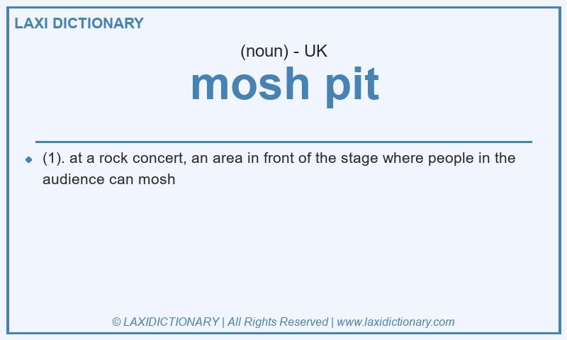 Definition mosh pit in British English