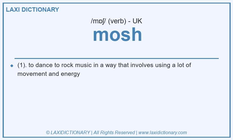 Definition mosh in British English