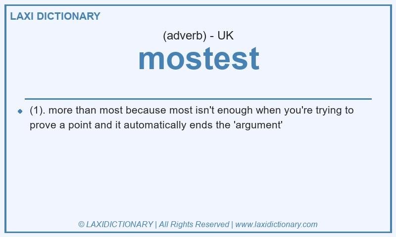 Definition mostest in British English