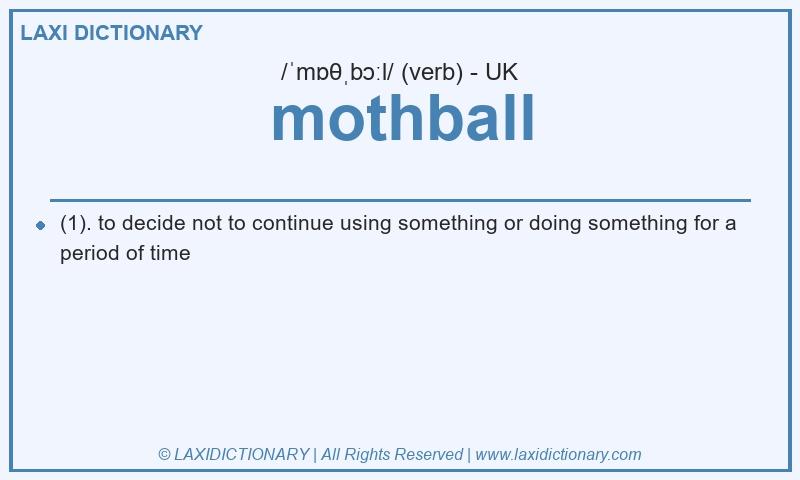 Definition mothball in British English