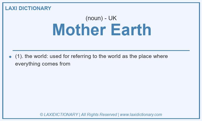 Definition Mother Earth in British English