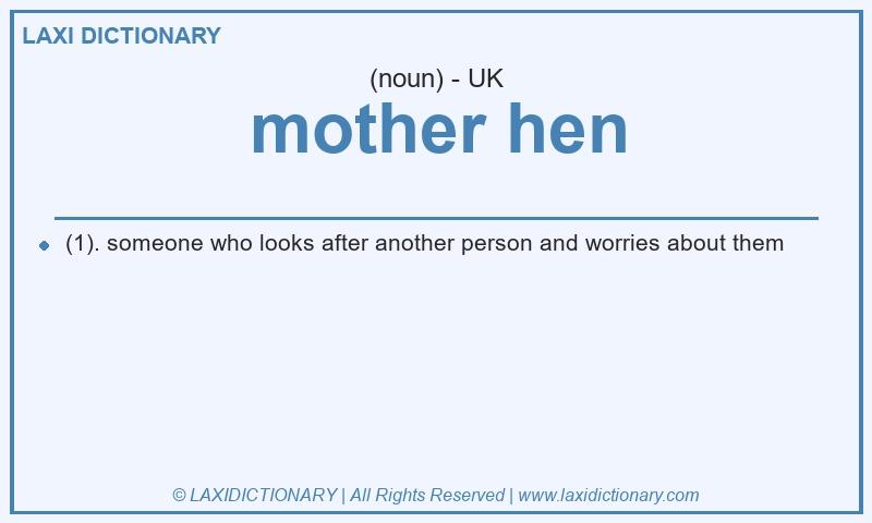 Definition mother hen in British English