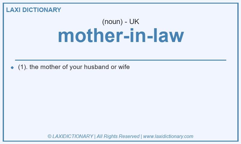 Definition mother-in-law in British English