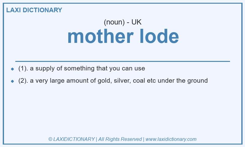Definition mother lode in British English